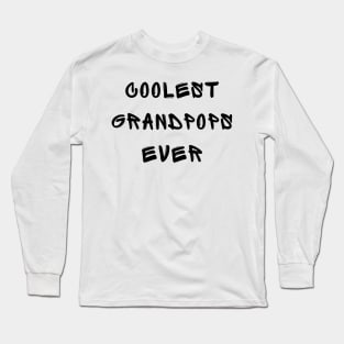 COOLEST GRANDPOPS EVER Long Sleeve T-Shirt